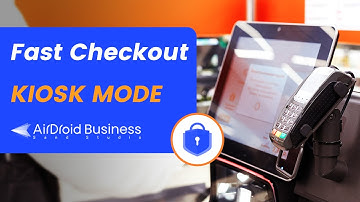 Fast Checkout Solutions with AirDroid Business Kiosk Mode
