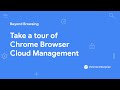 Take a tour of chrome browser cloud management