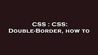 CSS : CSS: Double-Border, how to