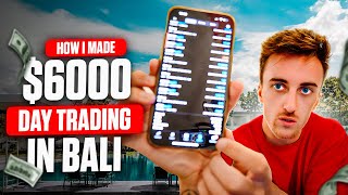 How I Made $6,000 Day Trading in Bali