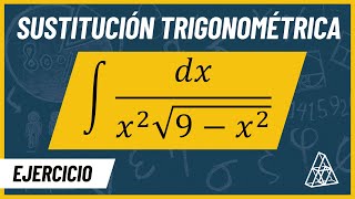 INTEGRAL POR SUSTITUCIÓN TRIGONOMÉTRICA // EJEMPLO RESUELTO INTEGRAL POR SUSTITUCIÓN TRIGONOMÉTRICA // EJEMPLO RESUELTO