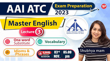 AAI ATC, Master English (Lec-3), One word Substitute, Idioms & phrases & Vocab. for 2023 exam | Live