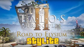 The Talos Principle 2 Road to Elysium | Into The Abyss | 7 STYLITE