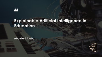 CONF-MLA 2023—Explainable Artificial Intelligence in Education