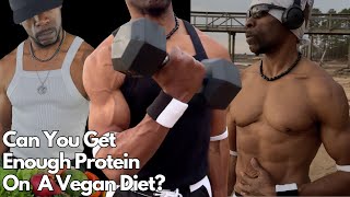 Can You Get ENOUGH PROTEIN on a Plant-Based VEGAN DIET?