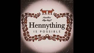 Hennything Is Possible [feat. PlayShrpJ] (Prod. n1kless)