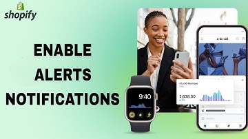 How To Enable And Turn On Alerts Notifications On Shopify App