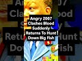 Angry 2007 Clashes Blood Suddenly Returns To Hunt Down Big Fish Angry 2007 Clashes Blood Suddenly Returns To Hunt Down Big Fish