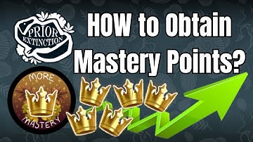 How to Obtain Mastery Points? | Prior Extinction Guide