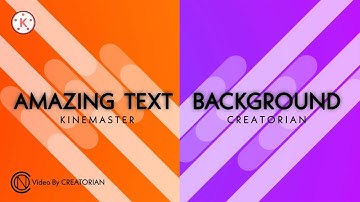 KINEMASTER AMAZING ANIMATED TEXT BACKGROUND Tutorial