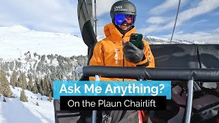 Ask Me Anything on the Chairlift 🚡 | Plaun