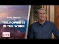 The Power Is in the Word - Barry Bennett - CDLBS for June 21, 2022