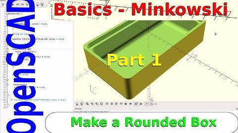 OpenSCAD - Project Enclosure - Create round corners with Minkowski Sum
