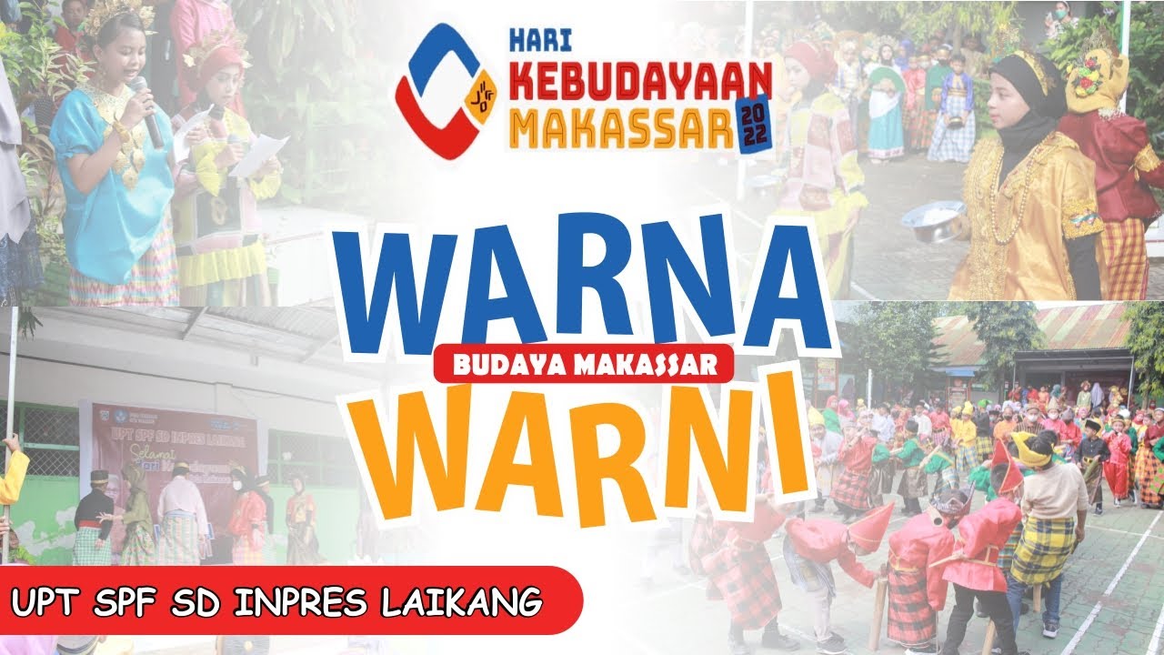 Peringatan hari kebudayaan kota makassar 2022 - UPT SPF SD INPRES LAIKANG