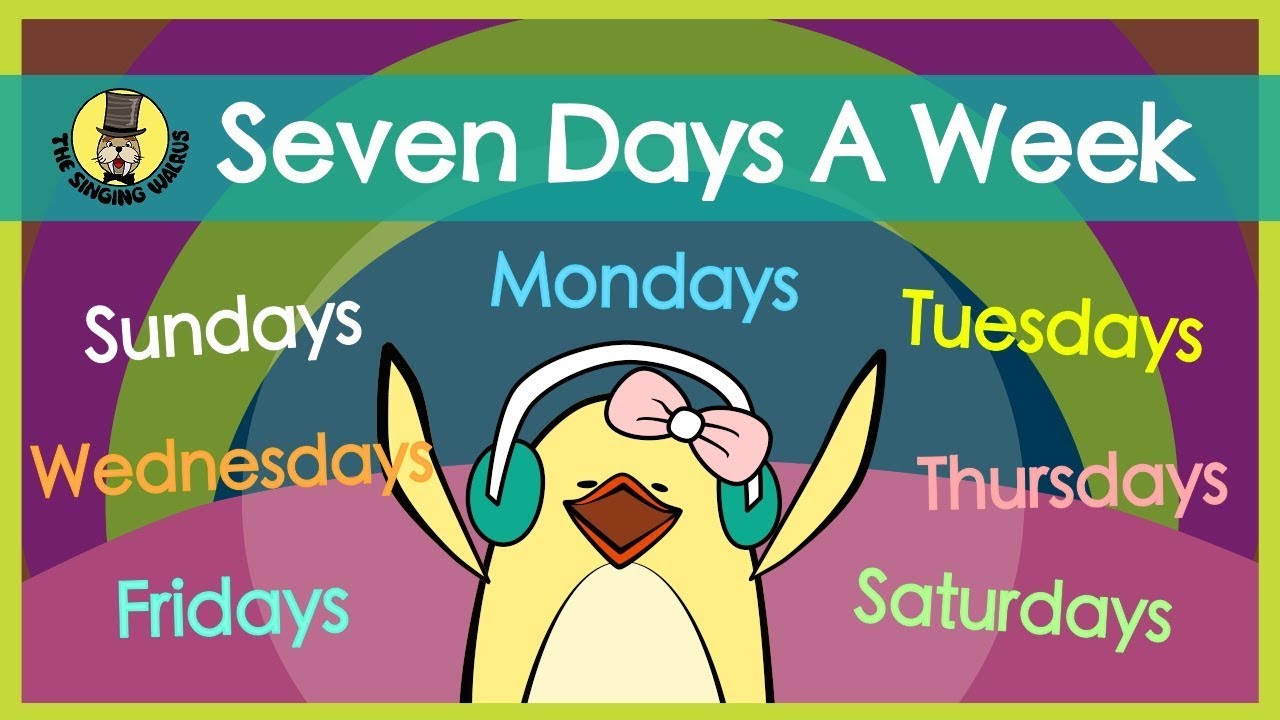 Seven Days A Week Days Of The Week Song The Singing Walrus Chords 