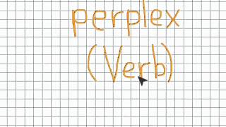 video vocabulary - "perplexed" definition