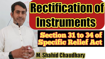 RECTIFICATION OF INSTRUMENTS U/S 31 to 34 OF SPECIFIC RELIEF ACT | SPECIFIC RELIEF ACT |