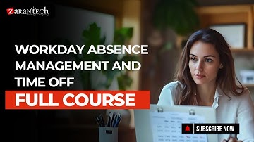 Workday Absence Management and Time Off Full Course | ZaranTech