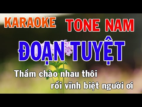 Đoạn Tuyệt Karaoke Tone Nam Nhạc Sống - Phối Mới Dễ Hát - Nhật Nguyễn