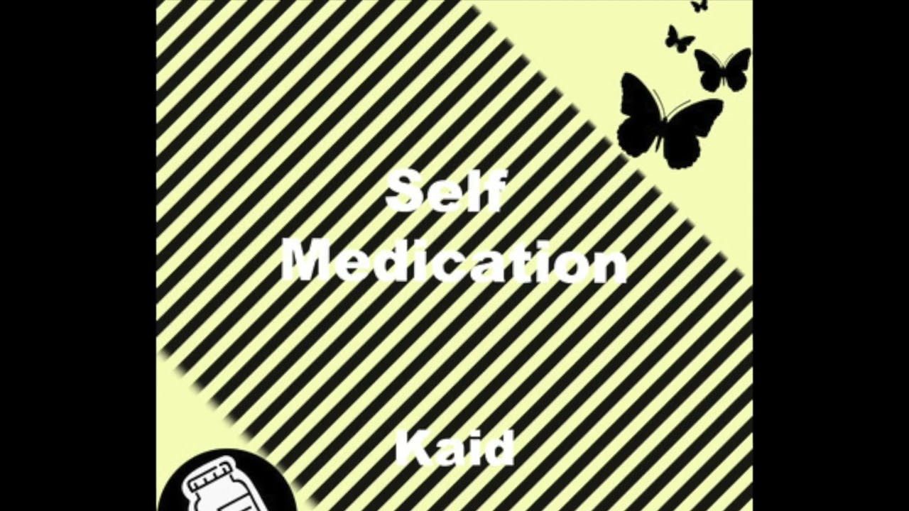 Watch Kaid - Self Medication on YouTube Watch Kaid - Self Medication on YouTube