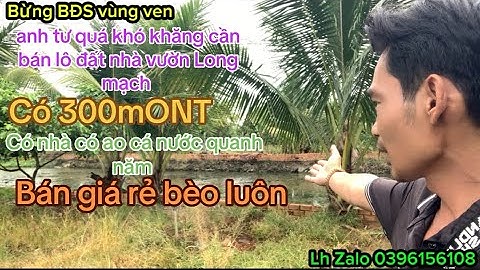 anh chị chủ hoàng cảnh khó khăn cần bán gấp lô đất nhà vườn trái cây có thổ cư và Long mạch giá rẻ 