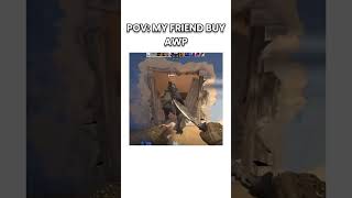 pov: my friend buy awp #funny #cs2