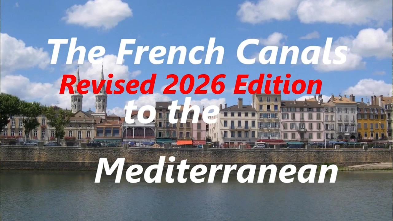 ⁣French Canals to the Mediterranean REVISED 2026