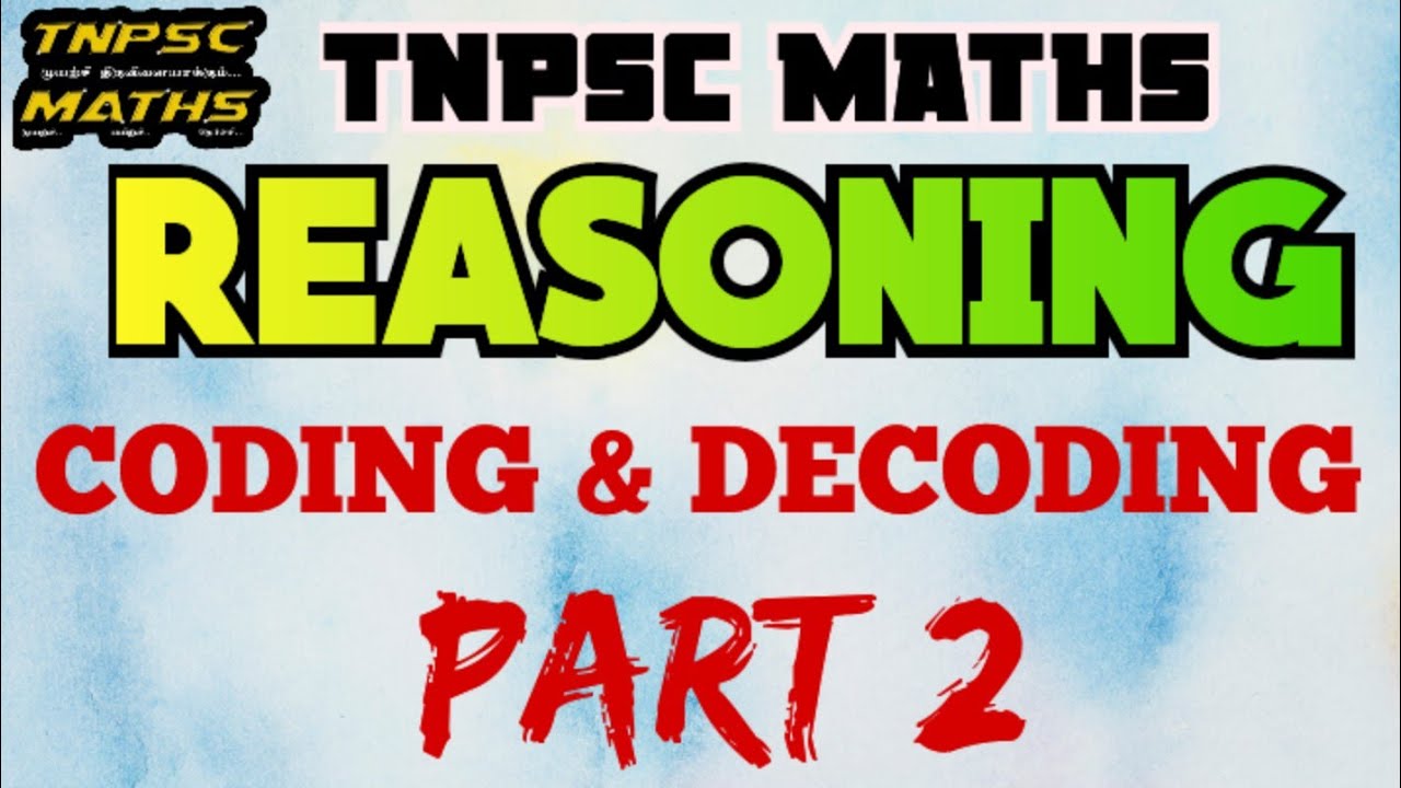 REASONING | CODING DECODING PART 2 #tnpscmathsjeyapal #reasoning # ...