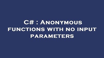 C# : Anonymous functions with no input parameters