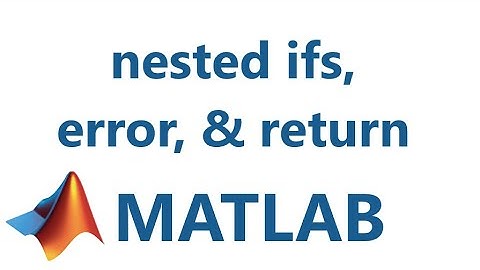 Matlab: Nested if statements and if in a function