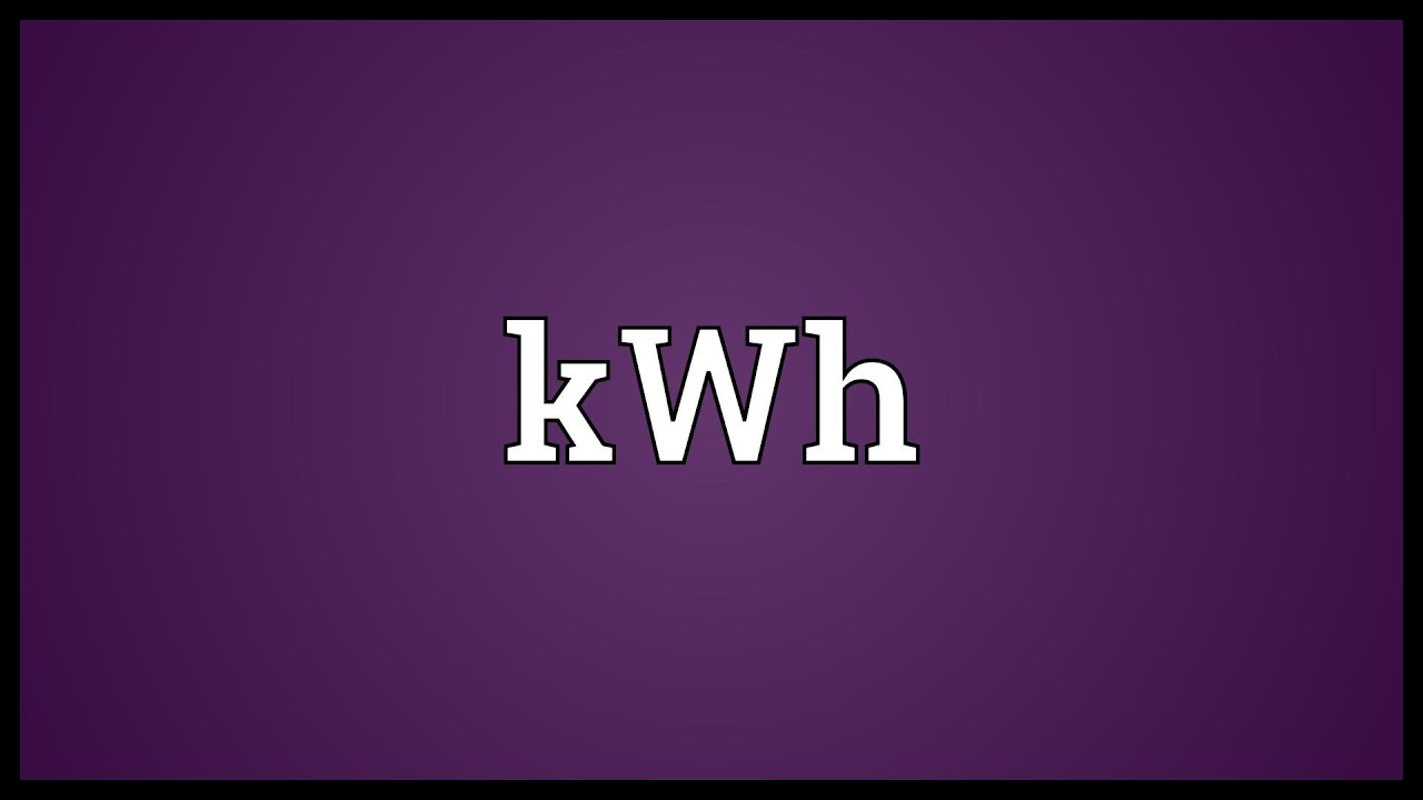 KWh Meaning YouTube