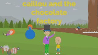 Caillou and the chocolate factory