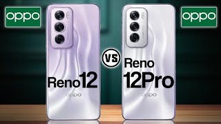 Oppo Reno12 5G Vs Oppo Reno12 Pro 5G     #Trakontech.