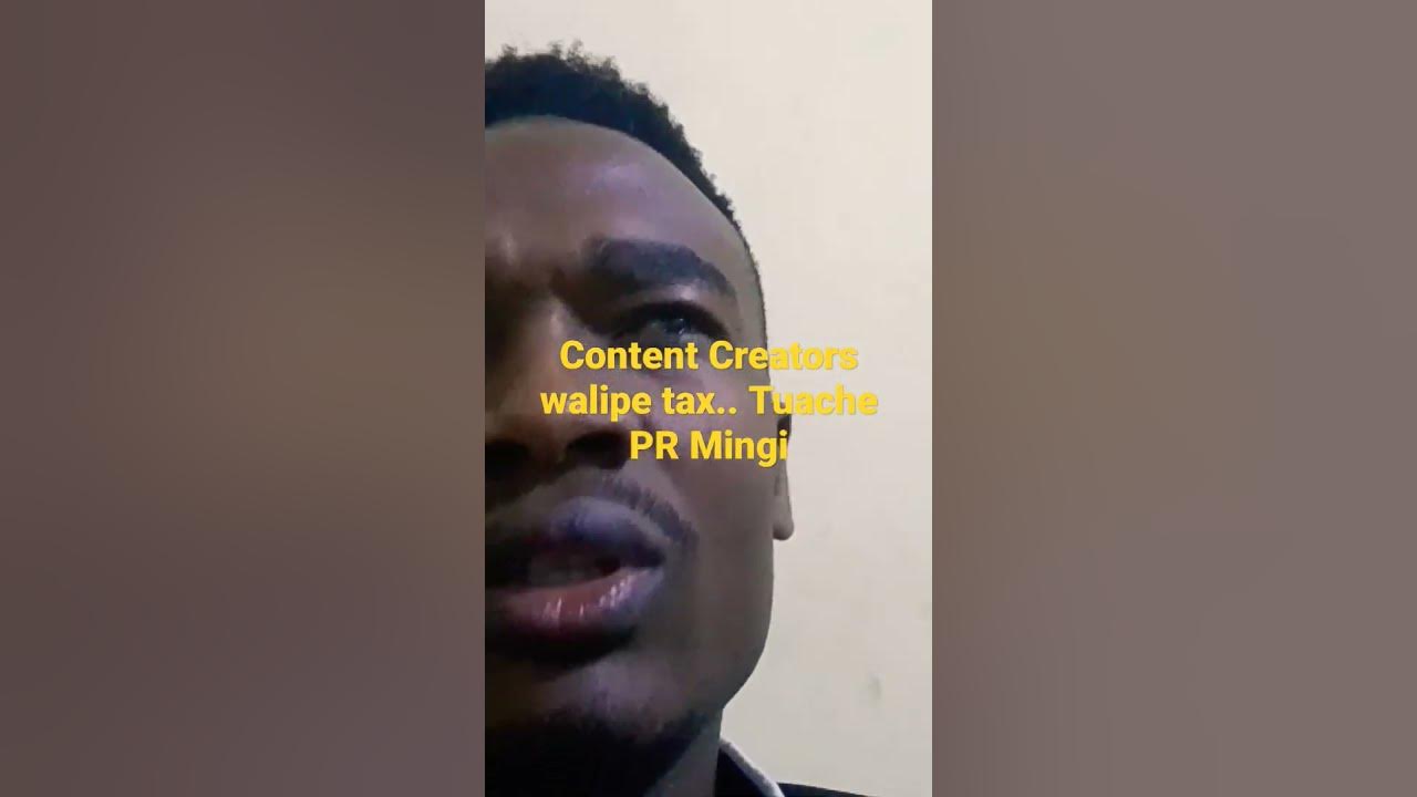 should-content-creators-pay-taxes-kenya-youtube