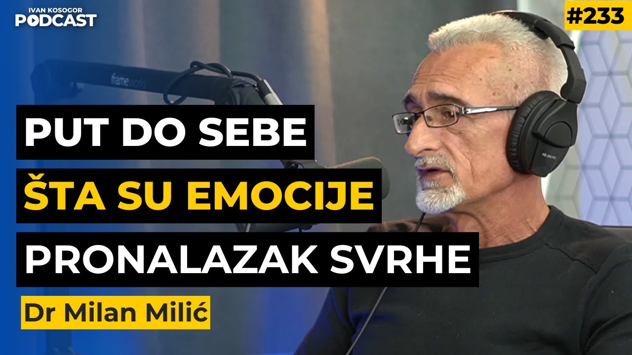Izazovi samootkrića: šta su emocije i zašto je važno pronaći svoju svrhu — Dr Milan Milić | IKP e233