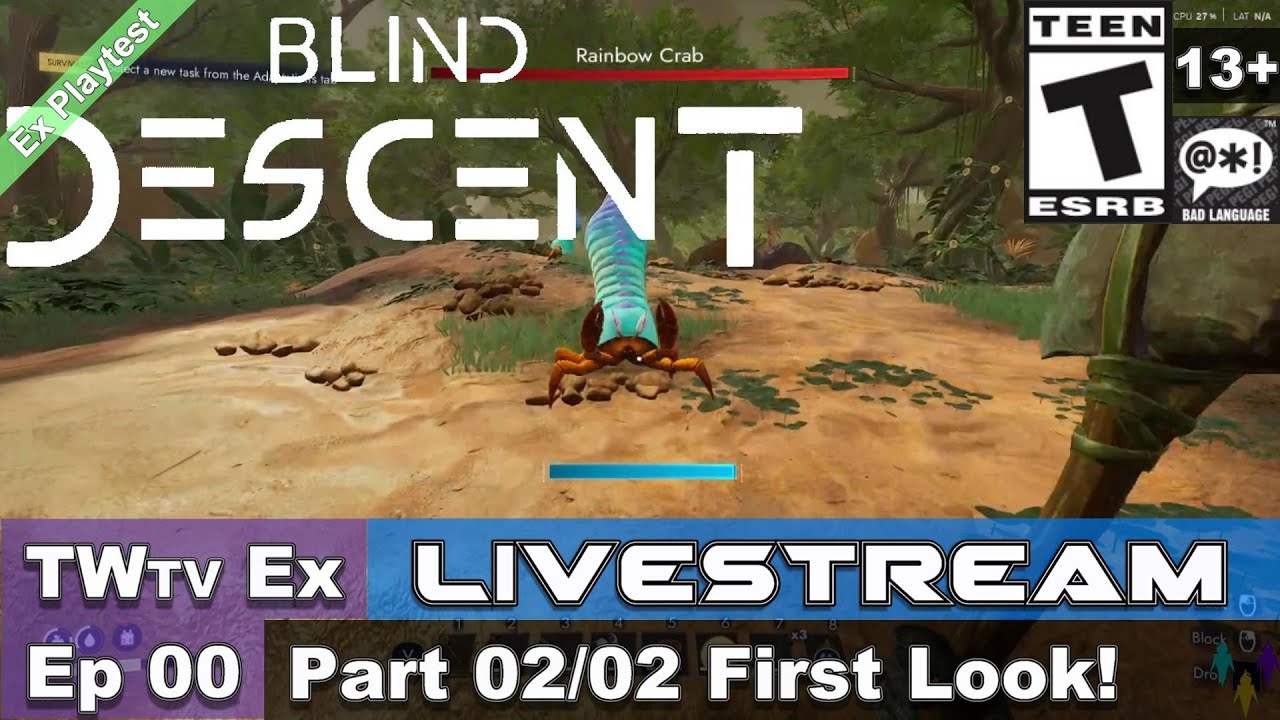 2025 Blind Descent Playtest (Episode 00) Part 02 First Look (Ex Livestream)