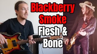 Blackberry Smoke - Flesh &amp; Bone Lesson/Transcription