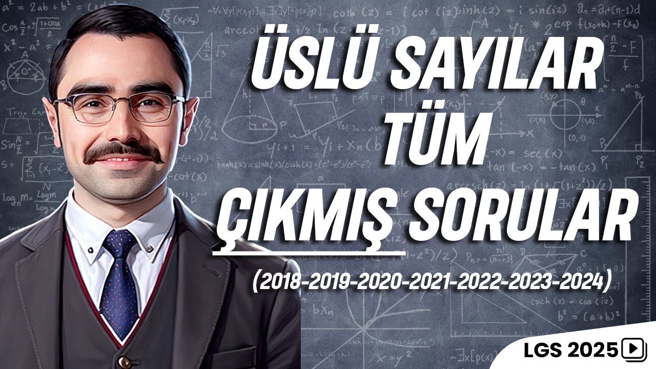 LGS Üslü Sayılar Tüm Çıkmış Sorular (2018 - 2024) | 8.Sınıf Matematik