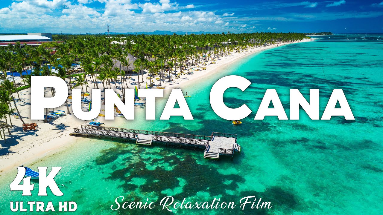 Punta Cana 4K – White Sand Beaches & Turquoise Ocean | Cinematic Relaxation Film