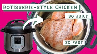 Instant Pot Rotisserie Chicken: The BEST Recipe for a Whole Chicken made in the Instant Pot!