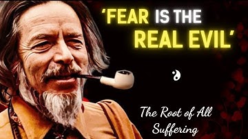 The End of Fear | Alan Watts on Ego and Surrender