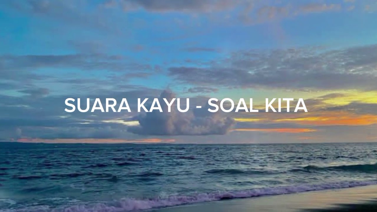 SUARA KAYU - SOAL KITA