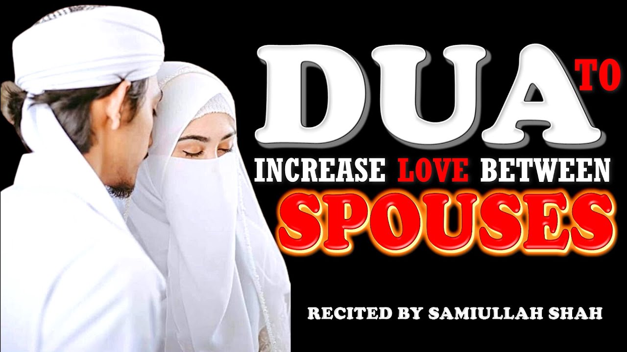 Dua To Increase Love! Dua To Stop Fight Between Husband & Wife And