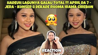 Download Lagu HADEUH LAGUNYA GALAU TOTAL !!! APRIL DA 7 - JERA - KONSER 8 DEKADE RHOMA IRAMA CIREBON (REACTION) MP3