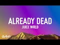 Juice WRLD - Already Dead (Lyrics)