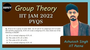 Question-4 IIT-JAM 2022 | Group Theory | Ashutosh Singh | Horiv