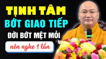 Thầy Thích Phước Tiến | Học Cách Im Lặng Trước Thị Phi – Càng Nghĩ Nhiều, Càng Tự Làm Khổ Mình