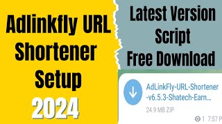 How To Setup Adlinkfly URL Shortener Script in 2024 and Free Download Latest Version