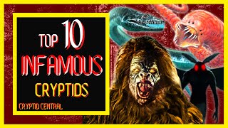 Top 10 Most INFAMOUS Cryptids
