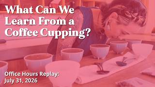 What Can We Learn From a Coffee Cupping